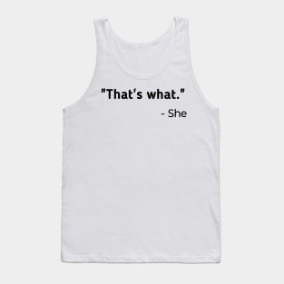 That's What She Said Tank Top